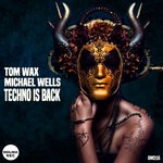 cover: Michael Wells|Tom Wax - Techno Is Back