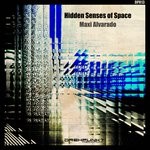 cover: Maxi Alvarado - Hidden Senses Of Space