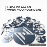 cover: Luca De Maas - When You Found Me