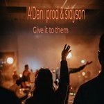 cover: A'dani Prod & Sidyson - Give It To Them