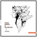 cover: Hrag Mikkel|Pambouk - Araqil