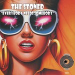 cover: The Stoned - Everybody Needs Somebody