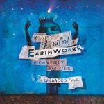 cover: Bill Bruford's Earthworks - Heavenly Bodies/An Expanded Collection