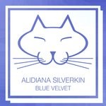 cover: Alidiana Silverkin - Blue Velvet