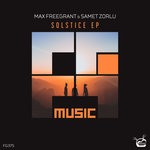 cover: Max Freegrant & Samet Zorlu - Solstice EP