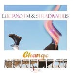 cover: Luciano Fm & Stradivarius - Change