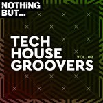 cover: Various - Nothing But... Tech House Groovers Vol 02