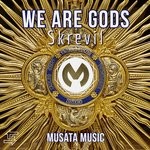 cover: Skrevil - We Are Gods