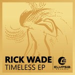 cover: Rick Wade - Timeless EP