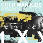 cover: Cold War Kids - Strings & Keys