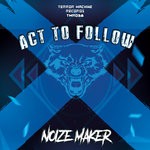 cover: Noize-maker - Act To Follow