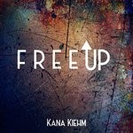 cover: Kana Kiehm - Free Up