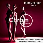 cover: Tone|Dr Double U|Phil Monday|Hafenkande|Pedro Mercado|Karada - Chromologic Vol II