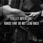 cover: Stillet Interlude - Roads That Do Not Lead Back