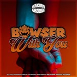 cover: Bowser - With You