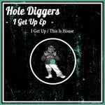 cover: Hole Diggers - I Get Up EP