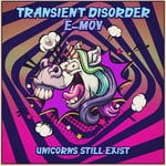 cover: E-mov|Transient Disorder - Unicorns Still Exist