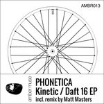 cover: Phonetica - Kinetic/Daft 16