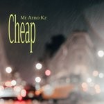 cover: Mr Arno Kz - Cheap