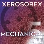 cover: Xerosorex - Mechanical Life