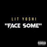 cover: Lit Yoshi - Face Some