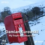 cover: Damian Kurowski - My Hope Will Never Die