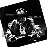 cover: Zoomancer - Troll Staller