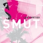 cover: Lee Curtiss - Smut