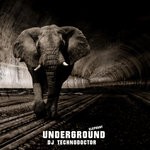 cover: Dj Technodoctor - Underground Elephant