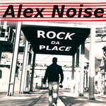 cover: Alex Noise - Rock Da Place