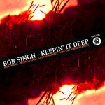 cover: Bob Singh - Keepin' It Deep