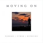 cover: Pjonax|Rickfire|Ctrsk - Moving On