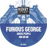 cover: Furious George - House People/Him Or Me