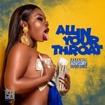 cover: Sukihana - All In Your Throat (Explicit)