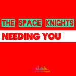 cover: The Space Knights - Needing You