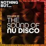 cover: Various - Nothing But... The Sound Of Nu Disco Vol 02