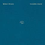 cover: Midori Hirano - Invisible Island