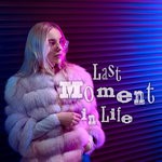 cover: Various - Last Moment In Life