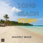 cover: Anatoly Space - Long Beach Story