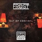 cover: Frost - Out Of Control (Remix)