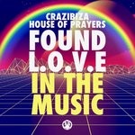 cover: Crazibiza|House Of Prayers - Found Love In The Music