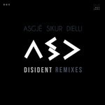 cover: Asgje Sikur Dielli - Disident (Remixes)