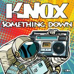 cover: Knox - Something Down