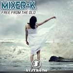 cover: Mixer - K - Free From The Old