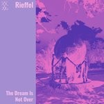 cover: Rieffel - The Dream Is Not Over