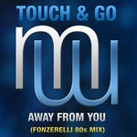 cover: Touch & Go - Away From You