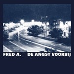 cover: Fred A - De Angst Voorbij