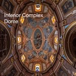 cover: Inferior Complex - Dome