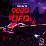 cover: Menacce - Dead Bro