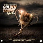 cover: Budjet Kush|Chippin|Dameejah|Khemikal Reaction|Metal|Rozarro - Golden Trophy Riddim